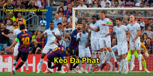 Kèo Đá Phạt có gì hấp dẫn