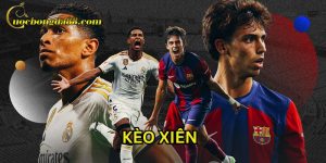 Kèo Xiên có mấy cách chơi?