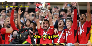 Kèo Cúp FA có gì hấp dẫn