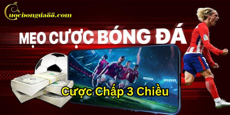 Lời khuyên khi tham gia Cược Chấp 3 Chiều