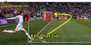 Những điều cần biết về Kèo Phạt Góc