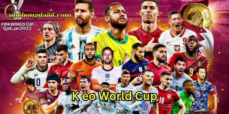 Cách chơi Kèo World Cup thông minh