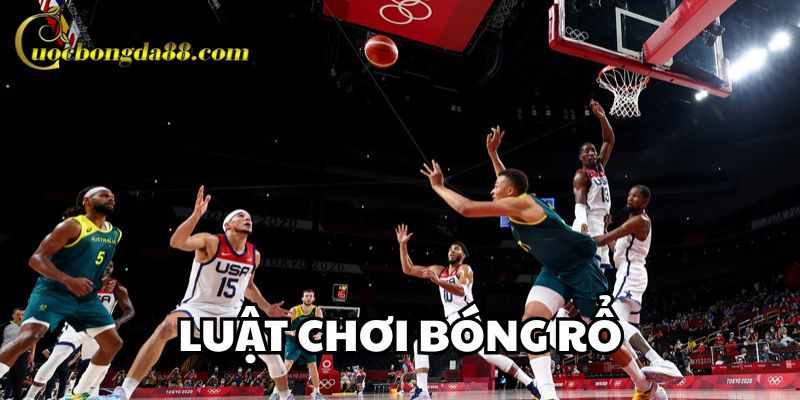 Chi tiết Luật Chơi Bóng Rổ