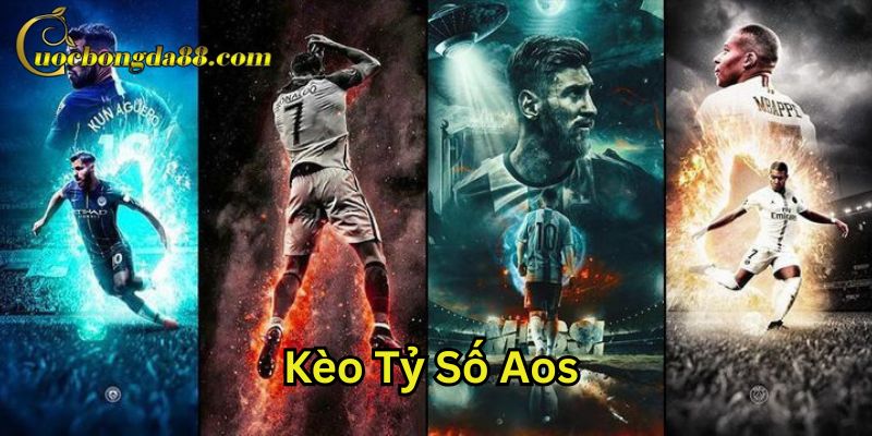 Kèo Tỷ Số Aos là gì?