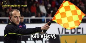 Kèo Việt Vị Trang Cá Cược Bóng Đá
