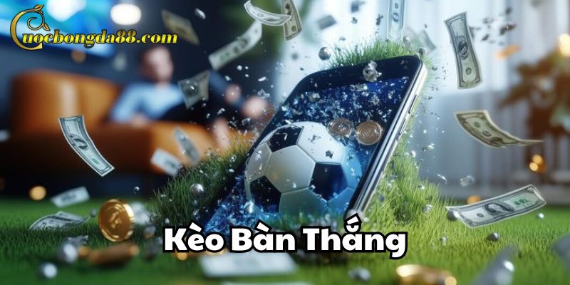 Làm sao để tham gia Kèo Bàn Thắng