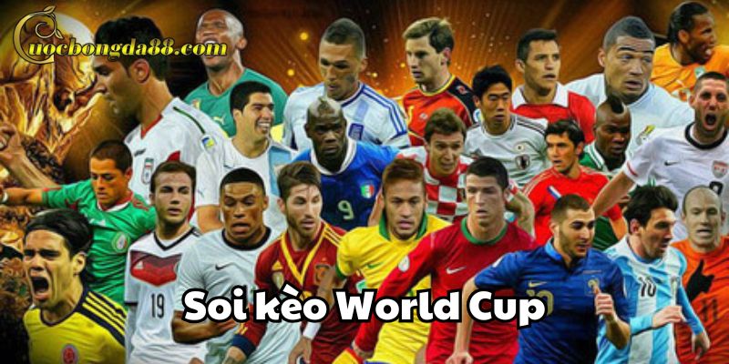 Soi Kèo World Cup hiệu quả