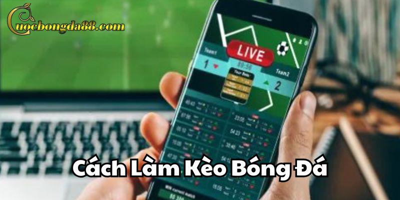 Tính toán trong Cách Làm Kèo Bóng Đá