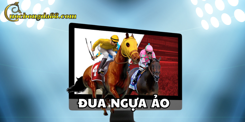Đua Ngựa Ảo là gì?
