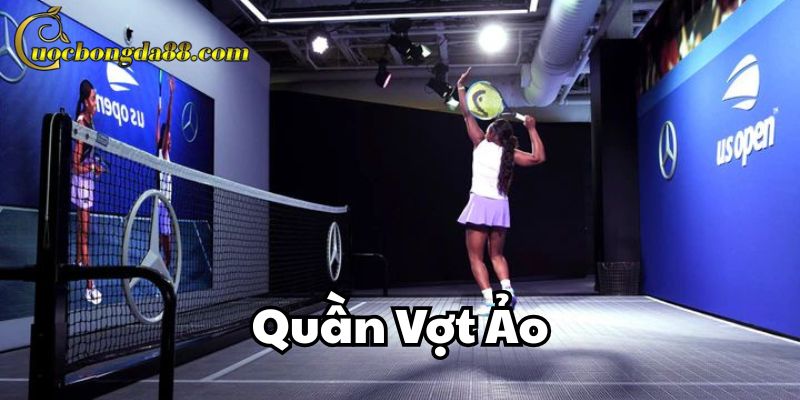 Quần Vợt Ảo là gì?