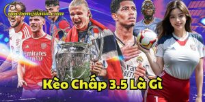 Cách tính thắng thua trong Kèo Chấp 3.5 Là Gì