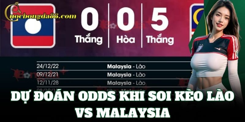Dự đoán odds khi Soi Kèo Lào Vs Malaysia