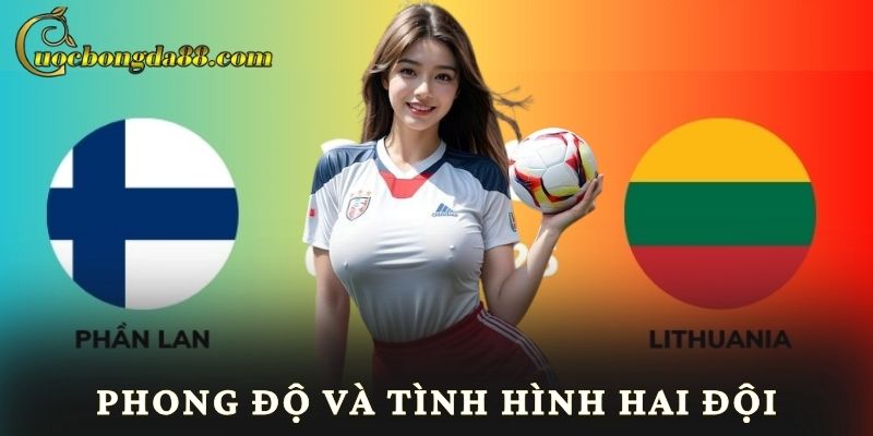 Phong độ và tình hình hai đội