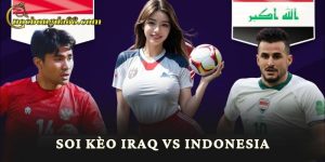 Soi Kèo Iraq Vs Indonesia - Trang cá cược nhà cái
