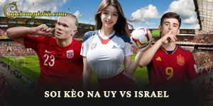 Soi Kèo Na Uy Vs Israel - Trang cá cược nhà cái