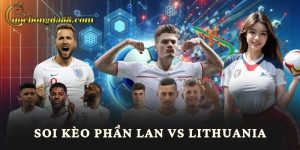 Soi Kèo Phần Lan Vs Lithuania trang cá cược bóng đá