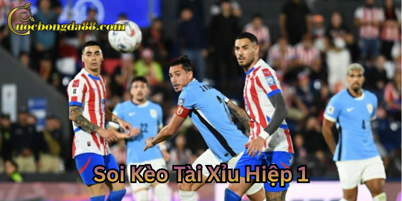 Mẹo Soi Kèo Tài Xỉu Hiệp 1 tăng thắng
