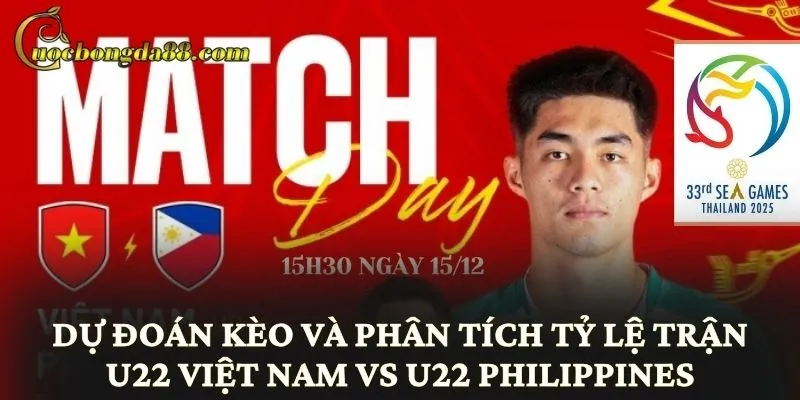Dự đoán kèo và phân tích tỷ lệ trận U22 Việt Nam vs U22 Philippines