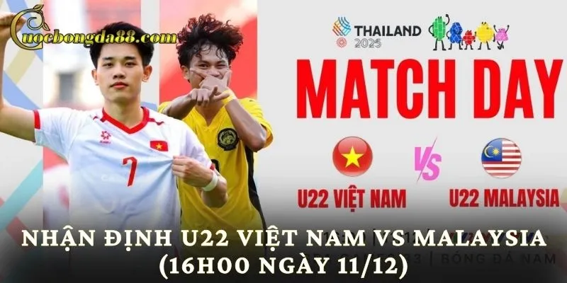 Nhận Định U22 Việt Nam Vs Malaysia (16h00 Ngày 11/12)
