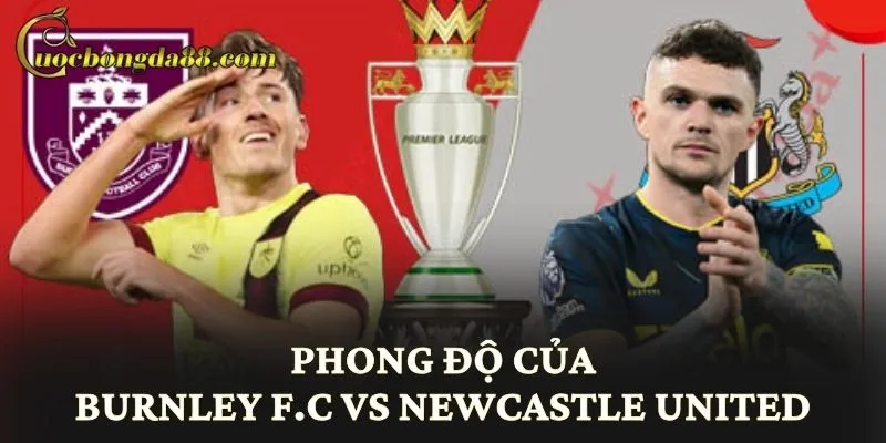 Phong độ của Burnley F.C vs Newcastle United