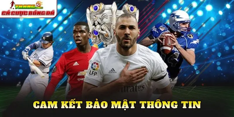 Cam kết bảo mật thông tin