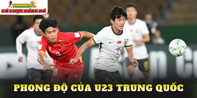 Phong độ của U23 Trung Quốc