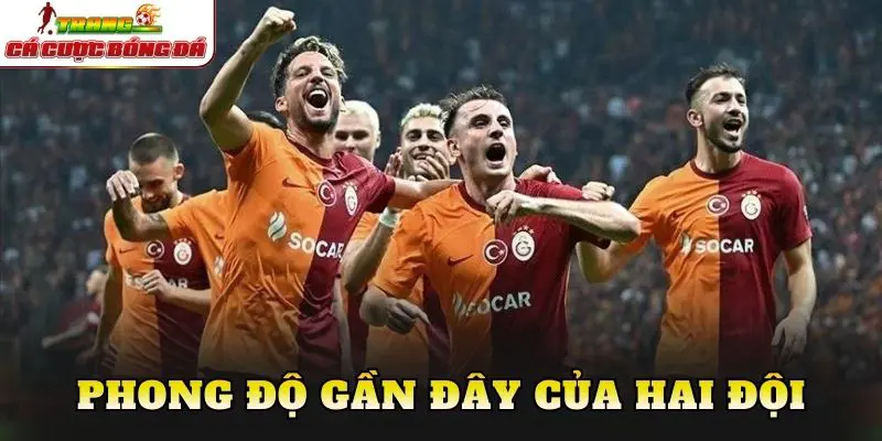 Phong độ gần đây của hai đội