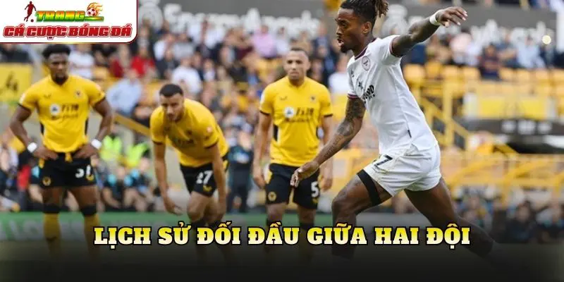 Lịch sử đối đầu giữa hai đội