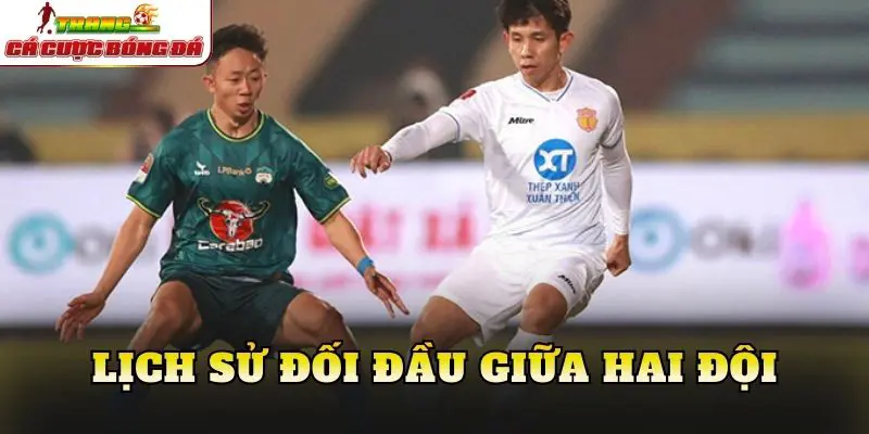 Lịch sử đối đầu giữa hai đội