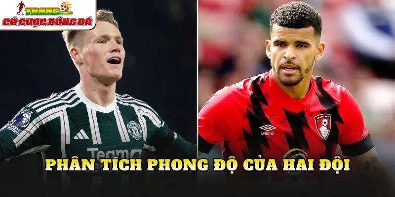 Phân tích phong độ của hai đội