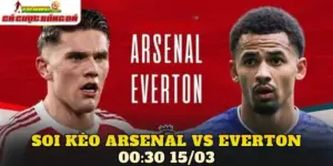 Soi Kèo Arsenal Vs Everton 00:30 15/03
