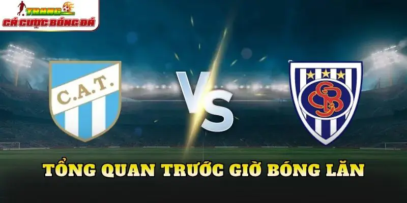 Tổng quan trước giờ bóng lăn