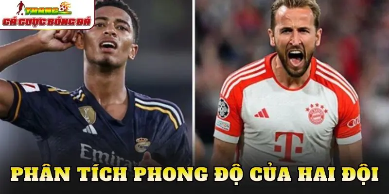 Phân tích phong độ của hai đội