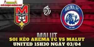 Soi Kèo Arema FC Vs Malut United 15h30 Ngày 03/04