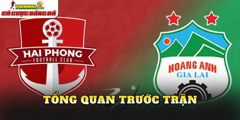 Tổng quan trước trận