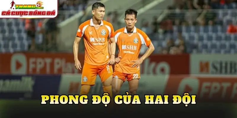 Phong độ của hai đội