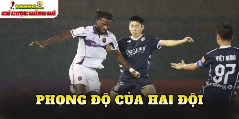 Phong độ của hai đội