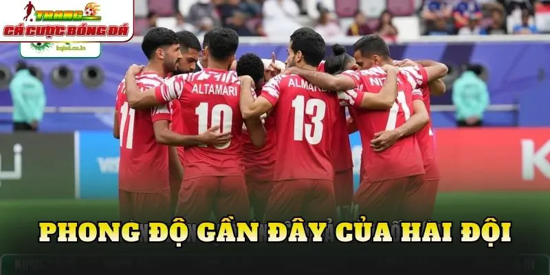 Phong độ gần đây của hai đội