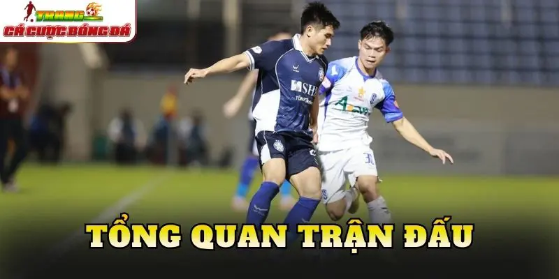 Tổng quan trận đấu