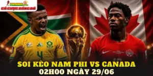 Soi kèo Nam Phi vs Canada 02h00 ngày 29/06