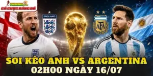 Soi Kèo Anh Vs Argentina 02h00 Ngày 16/07