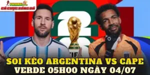 Soi Kèo Argentina Vs Cape Verde 05h00 Ngày 04/07