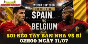 Soi Kèo Tây Ban Nha Vs Bỉ 02h00 Ngày 11/07