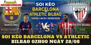 Soi Kèo Barcelona Vs Athletic Bilbao 02h00 Ngày 28/08