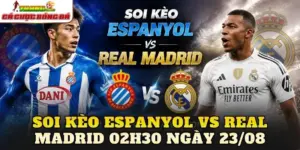 Soi Kèo Espanyol Vs Real Madrid 02h30 Ngày 23/08